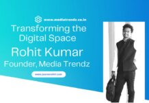Here is how Media Trendz’s Founder Rohit Kumar is Transforming the Digital Space Here is how Media Trendz's Founder Rohit Kumar is Transforming the Digital Space