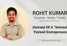 Media Trendz’s Founder Rohit Kumar Shares His Journey from a Journalist to an Entrepreneur Media Trendz’s Founder Rohit Kumar Shares His Journey from a Journalist to an Entrepreneur