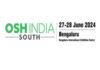 OSH South India 2024: Exploring the Future of Workplace Safety with 200 + Brands and 4,000 Professionals