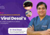 Aesthetics and grace accentuate Dr. Viral Desai’s expertise in hair transplants to deliver natural-looking hair