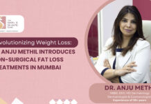 Revolutionizing Weight Loss: Dr Anju Methil Introduces Non-Surgical Fat Loss Treatments in Mumbai