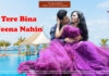 ‘Tere Bina Jeena Nahin’ Romantic Album Featuring Bollywood Actor Shantanu Bhamare & Ruchita Aglawe In Lead Role Released!