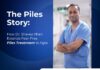 The Piles Story: How Dr. Shavez Khan Extends Fear-Free Piles Treatment in Agra