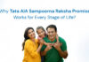 Why Tata AIA Sampoorna Raksha Promise Works for Every Stage of Life