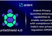 Ardent Privacy launches enhanced capabilities to enable companies with compliance for India’s new privacy regulation DPDPA