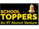School Toppers, an IIT Alumni venture, transforms lives with the power of true education
