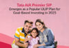 Tata AIA Premier SIP emerges as a leading ULIP choice in 2025 for goal-based and systematic investment planning