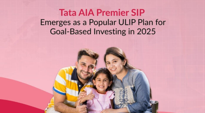 Tata AIA Premier SIP emerges as a leading ULIP choice in 2025 for goal-based and systematic investment planning