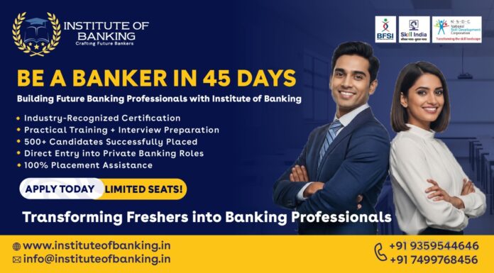 Be a Banker in 45 Days – Building Future Banking Professionals with Institute of Banking