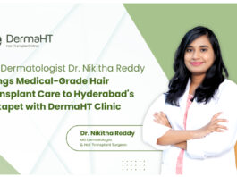 MD Dermatologist Dr. Nikitha Reddy Brings Medical-Grade Hair Transplant Care to Hyderabad’s Kokapet with DermaHT Hair Transplant Clinic