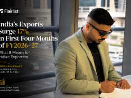 India’s Exports Surge 17% in First Four Months of FY2026-27- What It Means for Indian Exporters: Shubham Bibave & FlairList Global