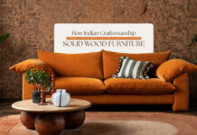 How Indian Craftsmanship Is Finding a Place in Modern Homes Through Thoughtfully Designed Solid Wood Furniture