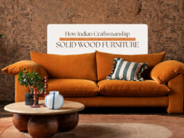 How Indian Craftsmanship Is Finding a Place in Modern Homes Through Thoughtfully Designed Solid Wood Furniture