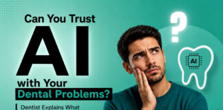 Can You Trust AI with Your Dental Problems? Dentist Explains What AI Can and Cannot Do