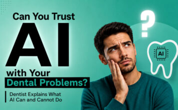 Can You Trust AI with Your Dental Problems? Dentist Explains What AI Can and Cannot Do
