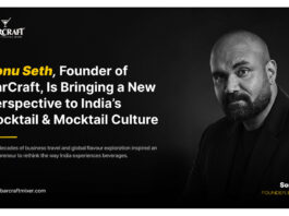 Sonu Seth, Founder of BarCraft, Is Bringing a New Perspective to India’s Cocktail and Mocktail Culture